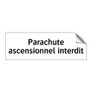 Parachute ascensionnel interdit