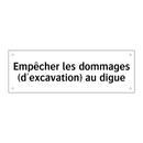 Empêcher les dommages (d'excavation) au digue