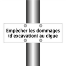 Empêcher les dommages (d'excavation) au digue