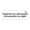 Empêcher les dommages (d'excavation) au digue