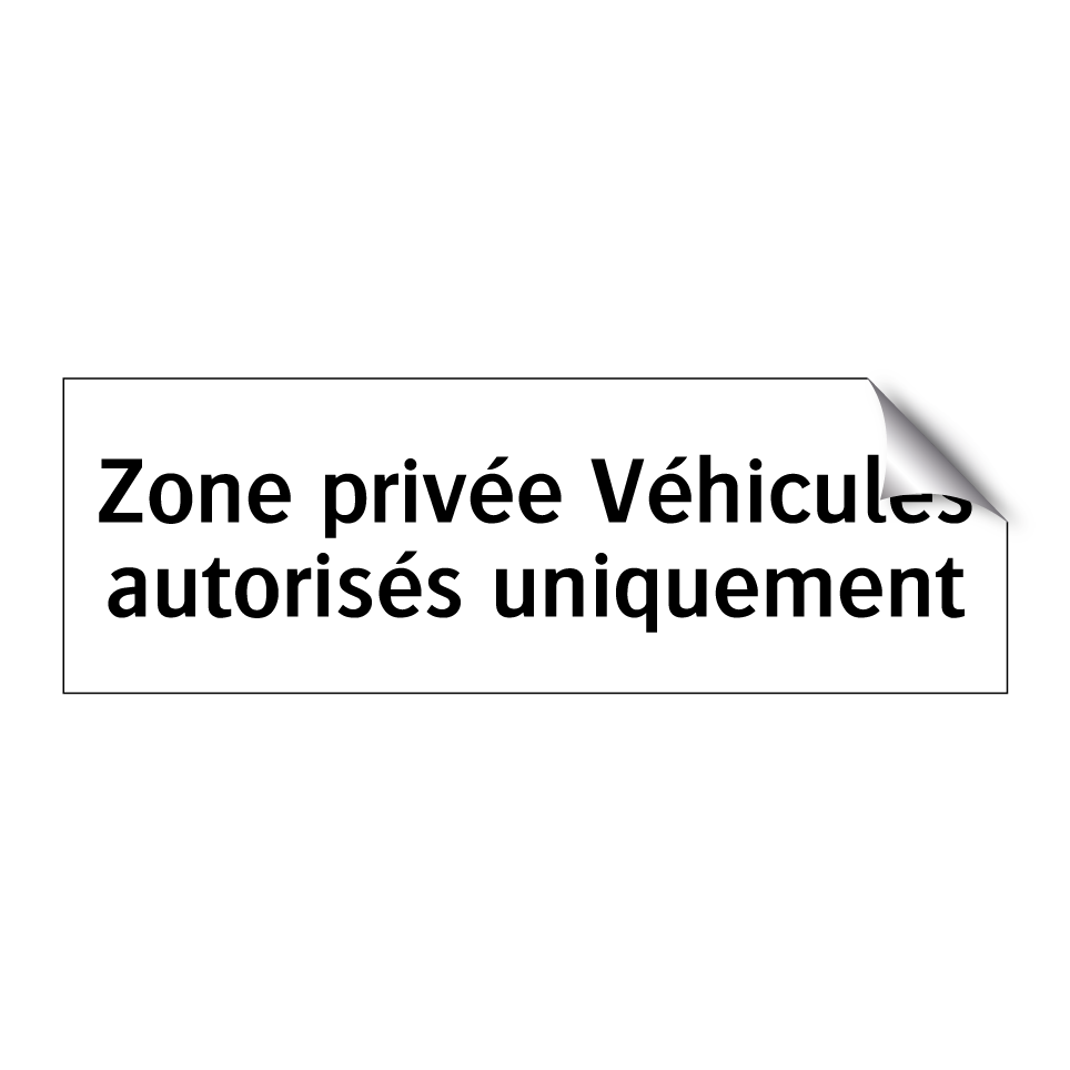 Zone privée Véhicules autorisés uniquement
