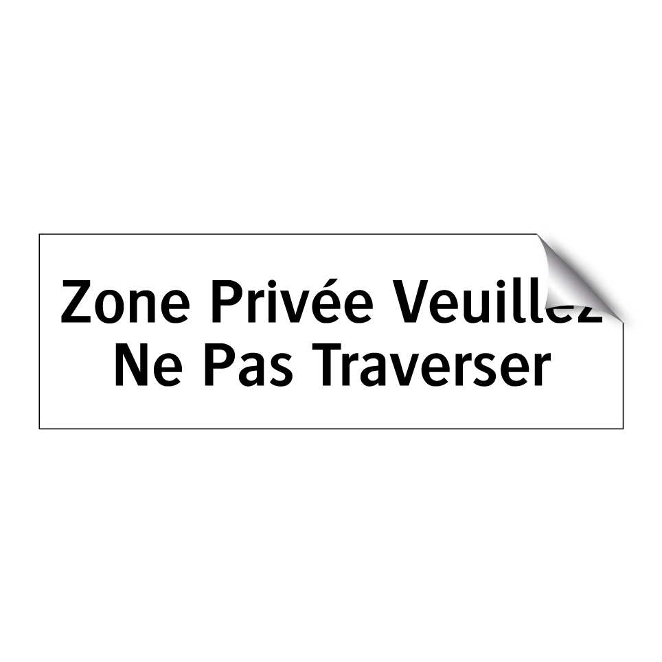 Zone Privée Veuillez Ne Pas Traverser