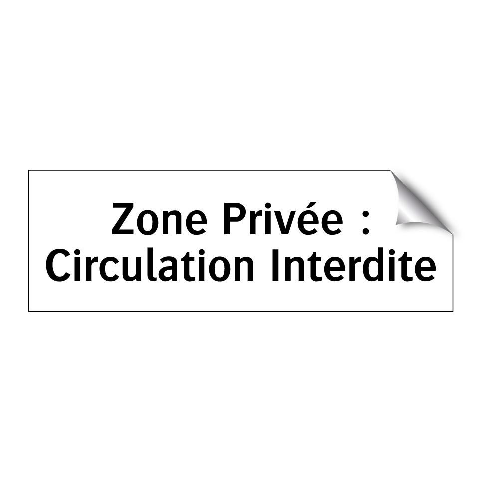 Zone Privée : Circulation Interdite