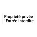 Propriété privée ! Entrée interdite