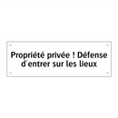 Propriété privée ! Défense d'entrer sur les lieux