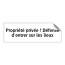 Propriété privée ! Défense d'entrer sur les lieux