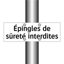 Épingles de sûreté interdites