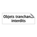 Objets tranchants interdits