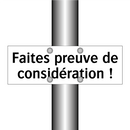 Faites preuve de considération !