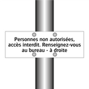 Personnes non autorisées, accès interdit. Renseignez-vous au bureau - à droite