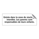 Entrée dans la zone de stockage interdite. Les parents sont responsables de leurs enfants.
