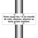 Porte coupe-feu ! Il est interdit de caler, obstruer, attacher ou toute action similaire.