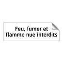 Feu, fumer et flamme nue interdits