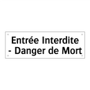 Entrée Interdite - Danger de Mort