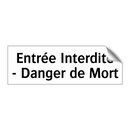 Entrée Interdite - Danger de Mort