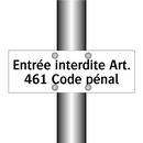 Entrée interdite Art. 461 Code pénal
