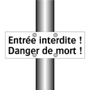 Entrée interdite ! Danger de mort !