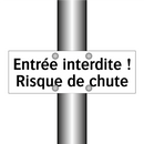 Entrée interdite ! Risque de chute