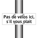 Pas de vélos ici, s'il vous plaît