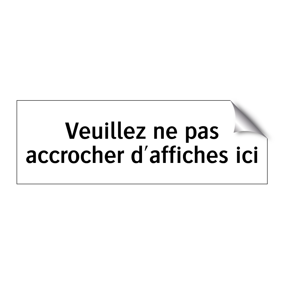 Veuillez ne pas accrocher d'affiches ici