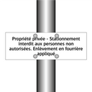 Propriété privée - Stationnement interdit aux personnes non autorisées. Enlèvement en fourrière appliqué