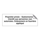 Propriété privée - Stationnement interdit aux personnes non autorisées. Enlèvement en fourrière appliqué
