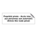 Propriété privée - Accès interdit aux personnes non autorisées (Article 461 Code pénal)