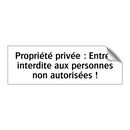 Propriété privée : Entrée interdite aux personnes non autorisées !