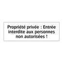 Propriété privée : Entrée interdite aux personnes non autorisées !