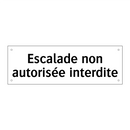 Escalade non autorisée interdite