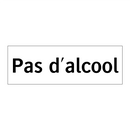 Pas d'alcool