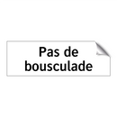 Pas de bousculade