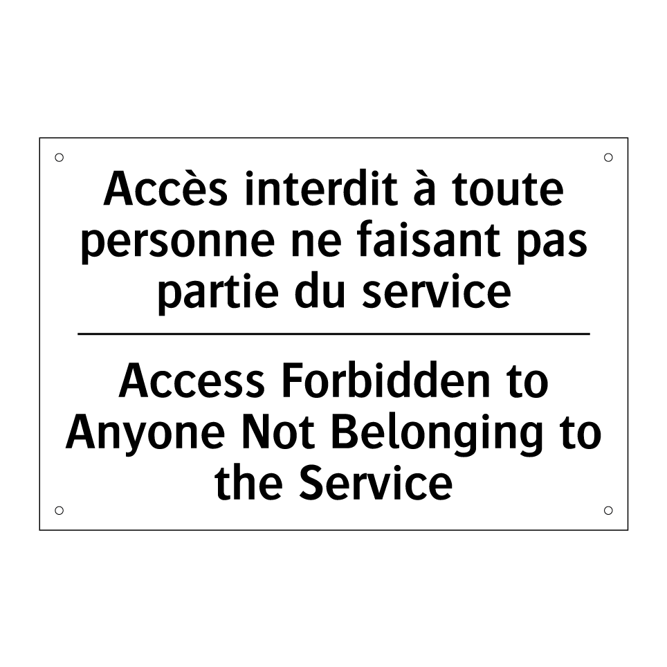 Accès interdit à toute personne /.../ - Access Forbidden to Anyone Not /.../