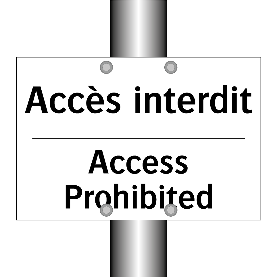 Accès interdit - Access Prohibited