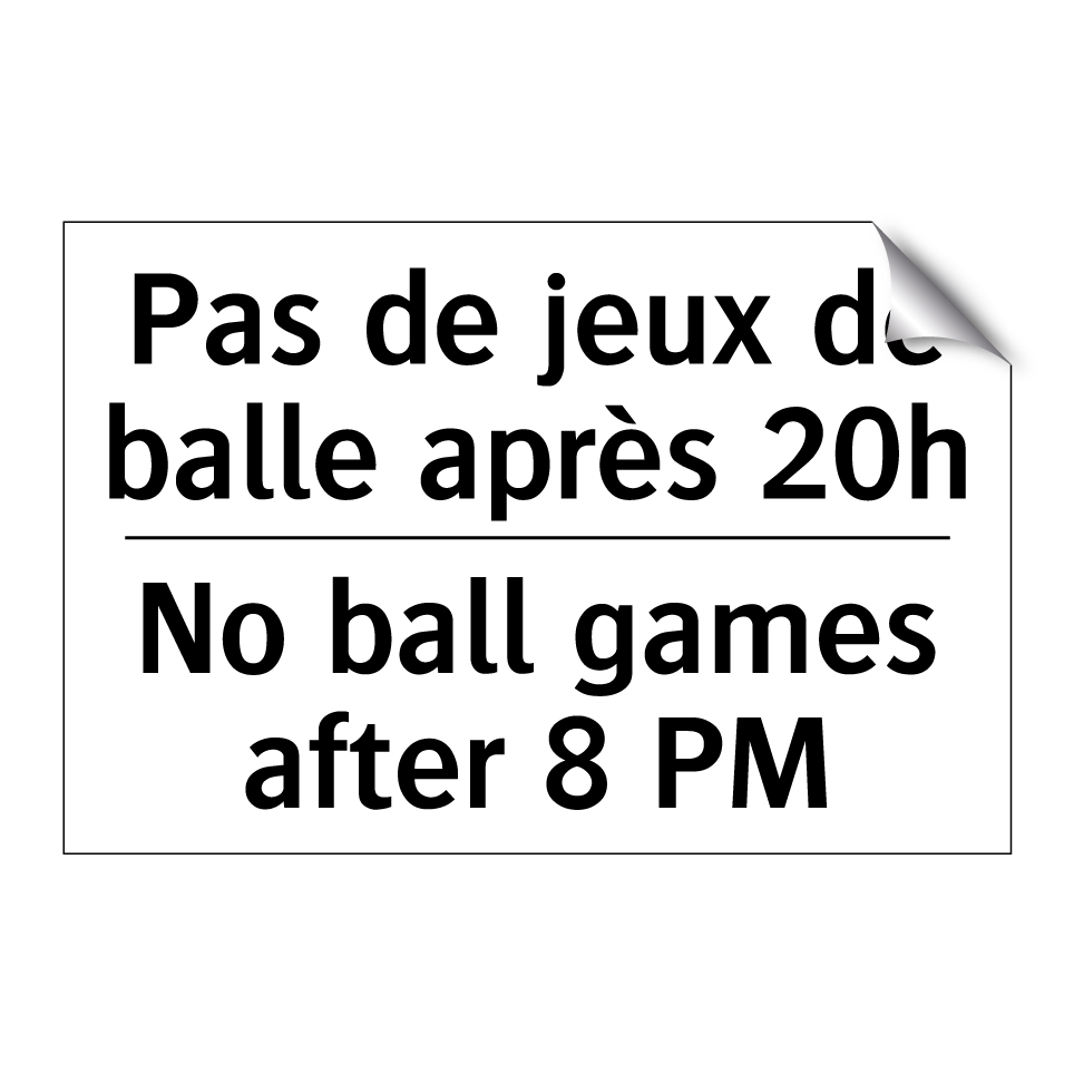 Pas de jeux de balle après 20h - No ball games after 8 PM
