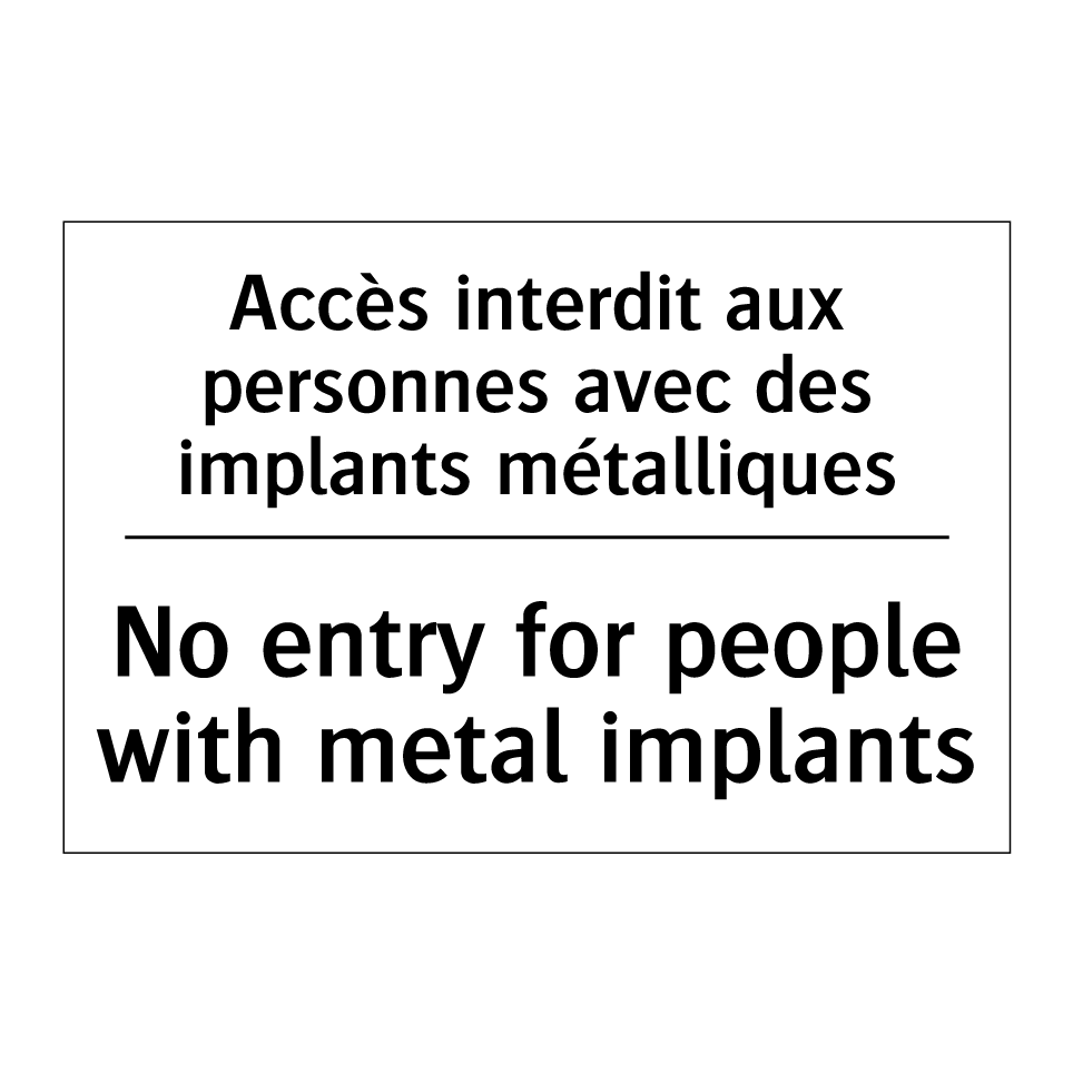Accès interdit aux personnes avec /.../ - No entry for people with metal /.../