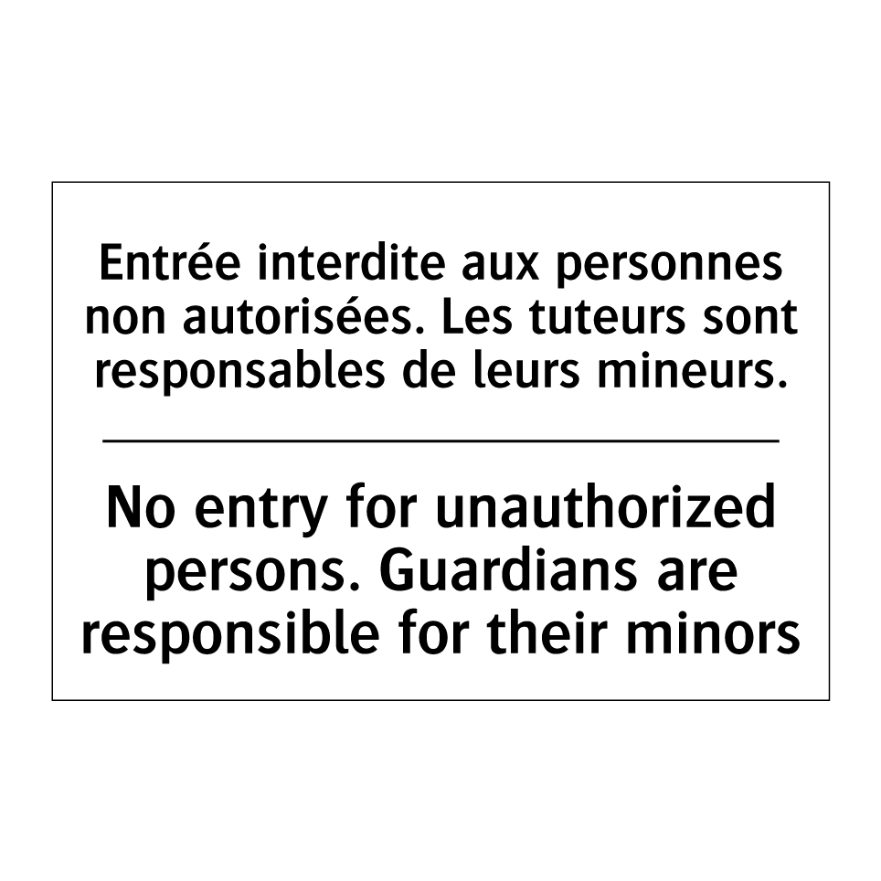 Entrée interdite aux personnes /.../ - No entry for unauthorized persons. /.../