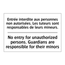 Entrée interdite aux personnes  /.../ - No entry for unauthorized persons.  /.../