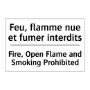 Feu, flamme nue et fumer interdits /.../ - Fire, Open Flame and Smoking Prohibited /.../