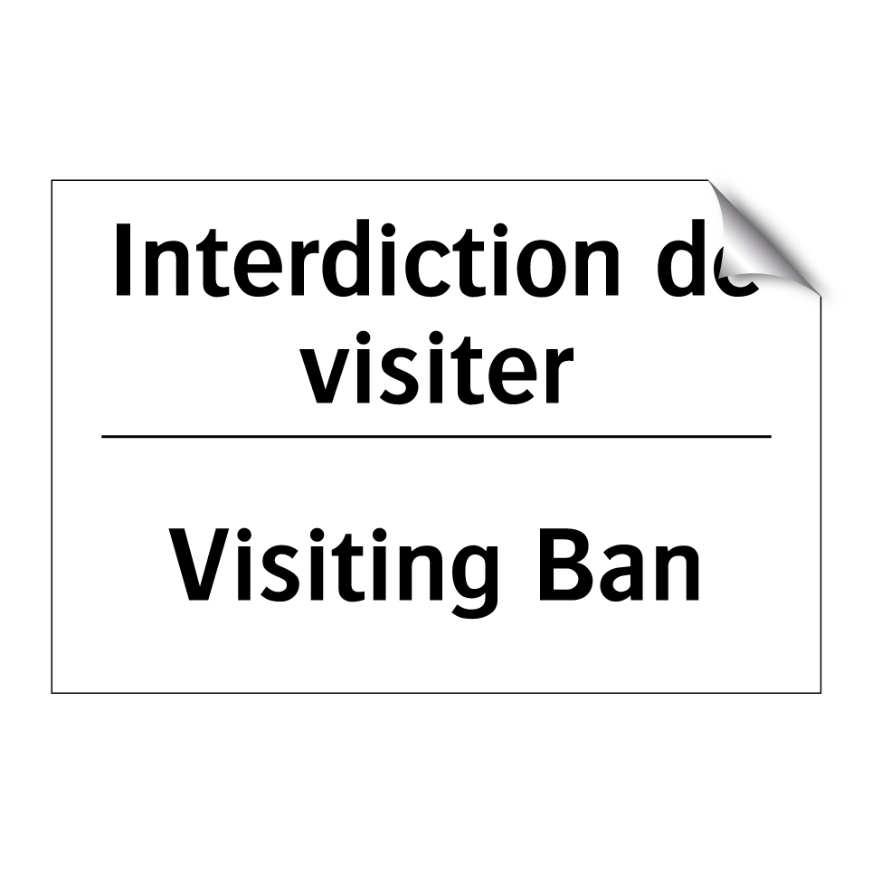 Interdiction de visiter - Visiting Ban
