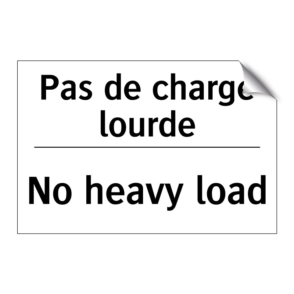 Pas de charge lourde - No heavy load