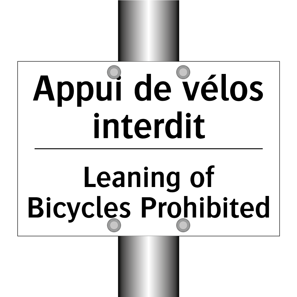 Appui de vélos interdit - Leaning of Bicycles Prohibited
