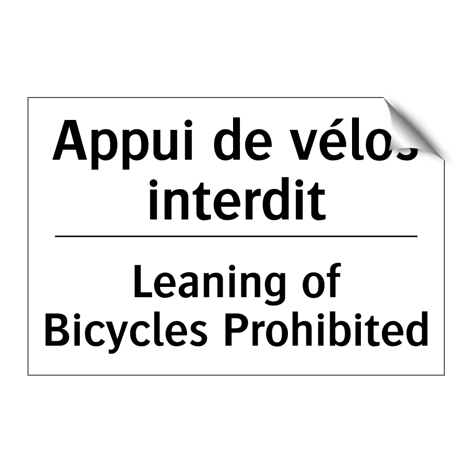 Appui de vélos interdit - Leaning of Bicycles Prohibited