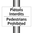 Piétons Interdits - Pedestrians Prohibited
