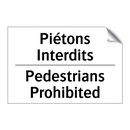 Piétons Interdits - Pedestrians Prohibited