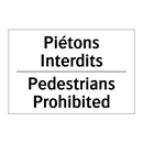Piétons Interdits - Pedestrians Prohibited