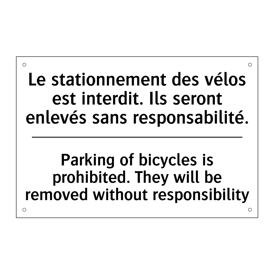Le stationnement des vélos est /.../ - Parking of bicycles is prohibited. /.../