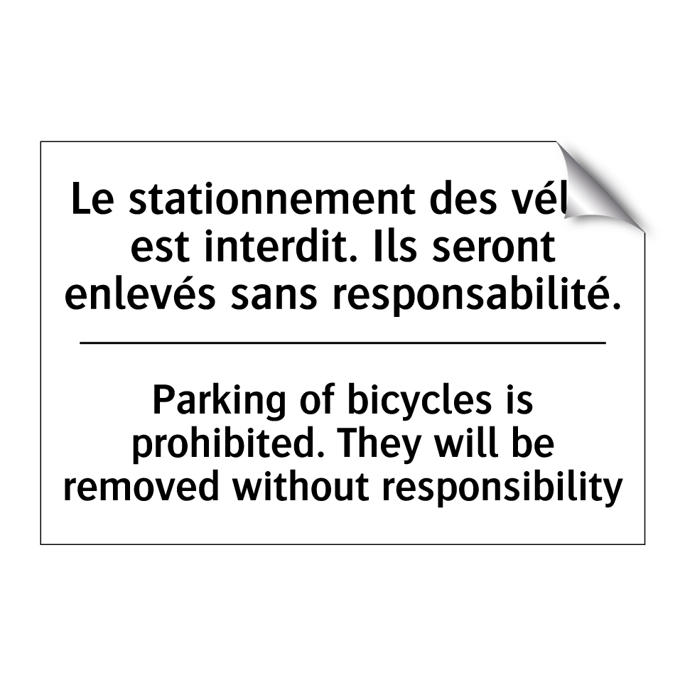 Le stationnement des vélos est /.../ - Parking of bicycles is prohibited. /.../