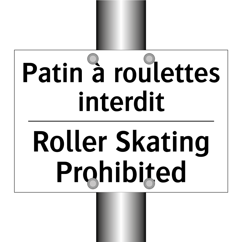 Patin à roulettes interdit - Roller Skating Prohibited