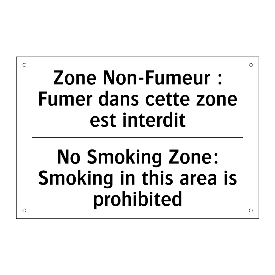 Zone Non-Fumeur : Fumer dans cette /.../ - No Smoking Zone: Smoking in this /.../